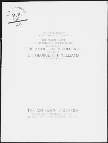 Annoucement of the sale by auction of the magnificent historical collection [...] formed by Dr. George C. F. Williams [...] : [vente des 17 et 18 mai 1926]