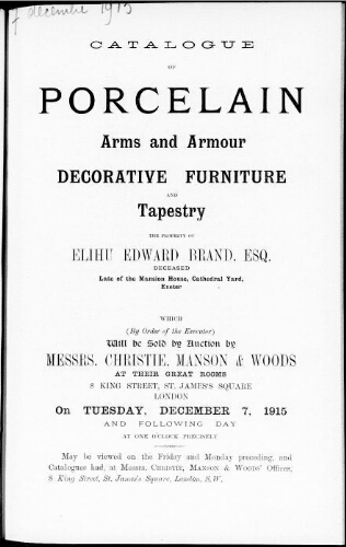 Catalogue of porcelain, arms and armour, decorative furniture and tapestry […] : [vente du 7 décembre 1915]