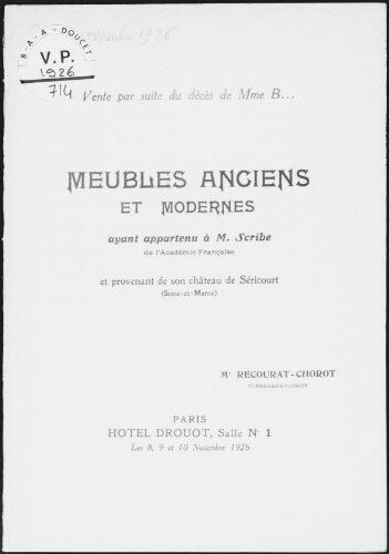 Vente par suite du décès de Mme B... Meubles anciens et modernes ayant appartenu à M. Scribe [...] : [vente du 8 au 10 novembre 1926]