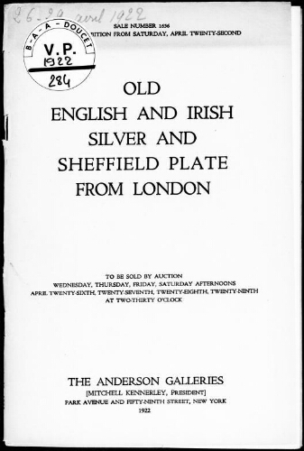 Old English and Irish silver and Sheffield plate from London : [vente du 26 au 29 avril 1922]