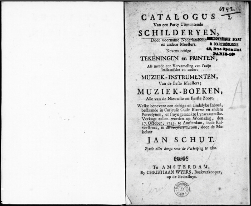 Catalogus van een Party Uitmuntende Schilderyen door voorname Nederlandsche en andere Meesters [...] : [vente du 17 octobre 1742]