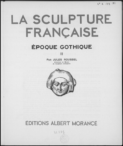 La Sculpture française. 2 : Epoque gothique