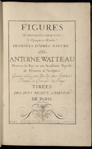 Figures de différents caractères, de paysages, d'études dessinées d'après nature par Antoine Watteau [...]