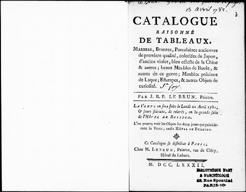 Catalogue raisonné de tableaux, marbres, bronzes, porcelaines anciennes [...] : [vente du 22 avril 1782]
