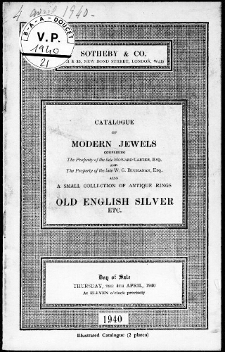 Catalogue of Modern Jewels comprising the Property of the late Howard Carter, Esq. and the Property of the late W. G. Buchanan, Esq. also a small collection of Antique Rings Old English Silver [...] : [vente du 4 avril 1940]