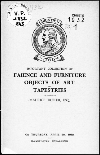 Important collection of faience, decorative objects, furniture and tapestries, the property of Maurice Ruffer, Esquire : [vente du 28 avril 1932]