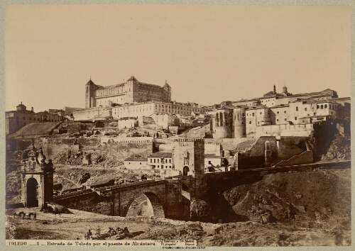 Toledo. Entrada de Toledo por el puerte de Alcàntara
