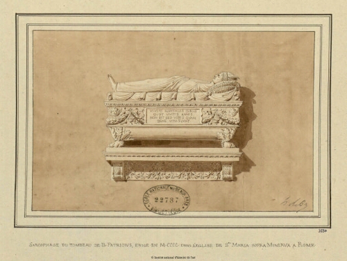 Sarcophage du tombeau de B. Patricius, érigé en M.CCC. dans l'Eglise de Santa Maria Sopra Minerva [...]