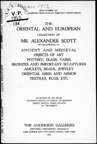 The oriental and European collection of Mr. Alexander Scott, of Philadelphia [...] : [vente du 2 au 4 mars 1922]