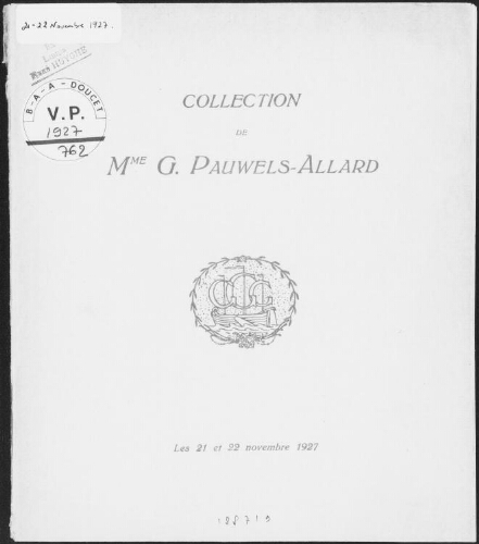 Collection de Mme G. Pauwels-Allard : [vente des 21 et 22 novembre 1927]
