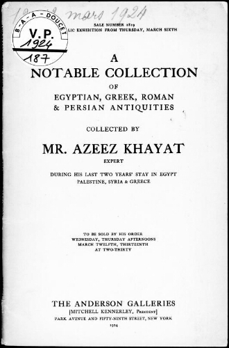 Notable collection of Egyptian, Greek, Roman and Persian antiquities collected by Mr. Azeez Khayat, expert [...] : [vente des 12 et 13 mars 1924]