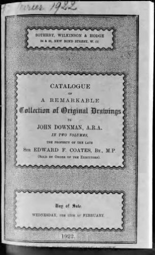 Catalogue of a remarkable collection of original drawings by John Downman, A.R.A., in two volumes [...] : [vente du 15 février 1922]