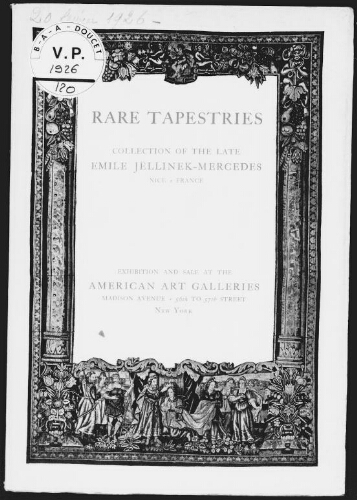 Rare tapestries, collection of the late Emile Jellinek-Mercedes, Nice, France : [vente du 20 février 1926]