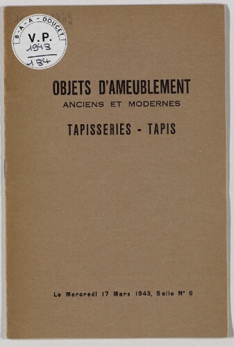 Objets d'ameublement anciens et modernes, tapisseries, tapis : [vente du 17 mars 1943]