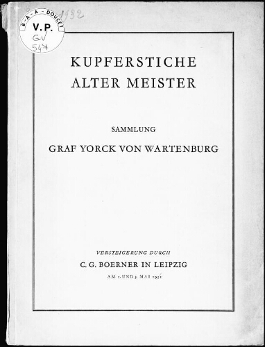 Kupferstiche alter Meister, Sammlung Graf Yorck von Wartenburg : [vente des 2 mai et 3 mai 1932]