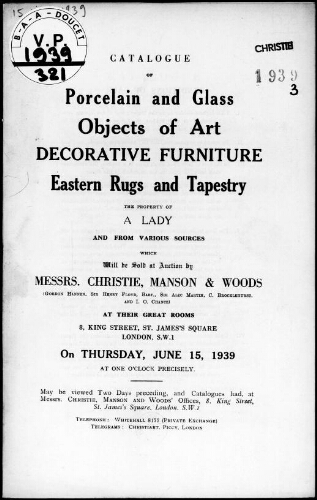 Catalogue of porcelain and glass, objects of art, decorative furniture, Eastern rugs and tapestry […] : [vente du 15 juin 1939]