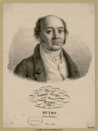 Huyot (Jean-Nicolas), élu en 1822 (Institut Royal de France, Académie des Beaux-Arts)