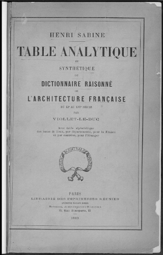 Table analytique et synthétique du dictionnaire raisonné de l'architecture française du XIème au XVIème siècle par Viollet-le-Duc