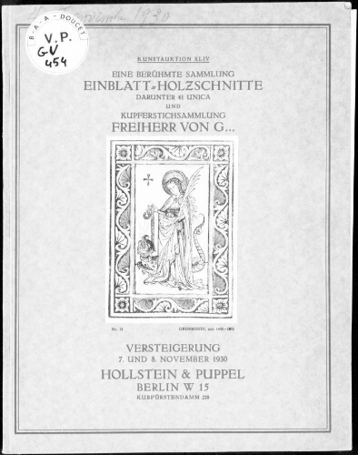 Berühmte Sammlung Einblatt-Holzschnitte darunter 41 Unica und Kupferstichsammlung Freiherr von G... : [vente des 7 et 8 novembre 1930]