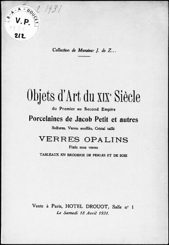 Collection de Monsieur J. de Z... ; objets d'art du XIXe siècle du Premier au Second Empire : [vente du 18 avril 1931]