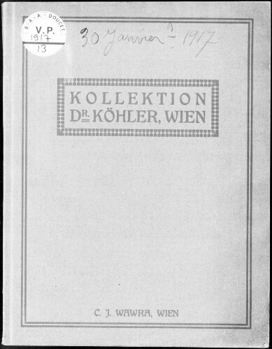 Versteigerung der Sammlungen Dr. Köhler, Wien […] : [vente du 30 janvier 1917]