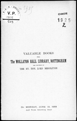 Valuable books from the Wollaton Hall Library, Nottingham, the property of the Rt. Hon. Lord Middleton : [vente du 15 au 18 juin 1925]