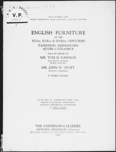 English furniture of the XVIth, XVIIth and XVIIIth centuries [...] sold by order of Mr. Tom. G. Cannon [...] : [vente des 13 et 14 janvier 1928]