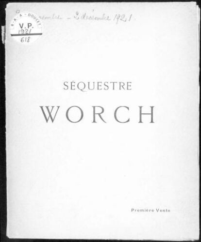 Séquestre Worch (première vente) : [vente du 30 novembre au 2 décembre 1921]