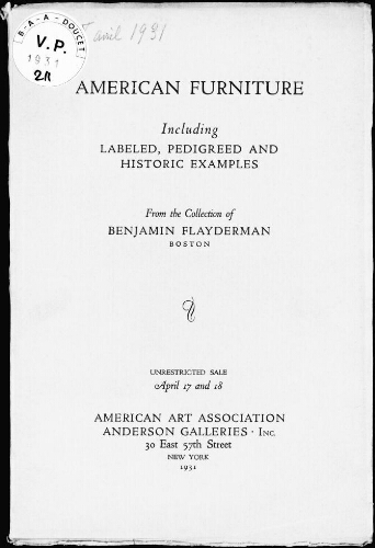 American furniture [...] from the collection of Benjamin Flayderman, Boston : [vente des 17 avril et 18 avril 1931]
