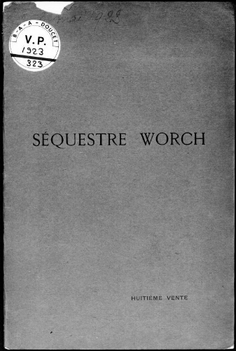 Séquestre Worch (huitième vente) : [vente des 3 et 4 mai 1923]