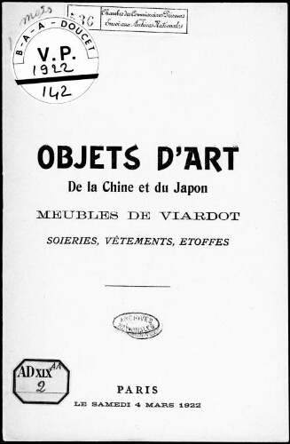 Objets d'art de la Chine et du Japon, meubles de Viardot, soieries, vêtements, étoffes : [vente du 4 mars 1922]