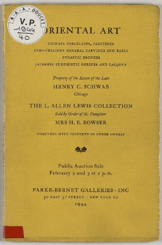 Property of the estate of the late Henry C. Schwab, [...] the L. Allen Lewis collection ; Oriental art [...] : [vente des 2 et 3 février 1944]