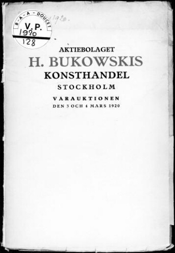 Aktiebolaget H. Bukowskis Konsthandel Stockholm [...] : [vente des 3 et 4 mars 1920]