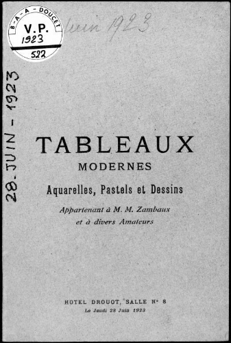 Tableaux modernes, aquarelles, pastels et dessins, appartenant à M. M. Zambaux et à divers amateurs : [vente du 28 juin 1923]