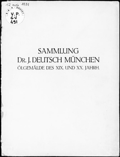 Sammlung Dr. J. Deutsch, München, Ölgemälde des XIX. und XX. Jahrhunderts : [vente du 12 mai 1931]