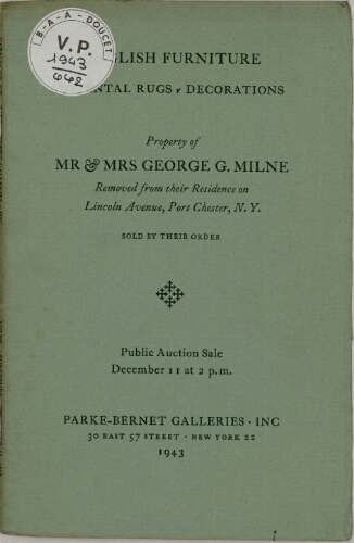 Property of Mr and Mrs George G. Milne [...] ; English furniture [...] : [vente du 11 décembre 1943]