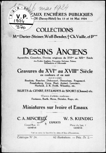 Catalogue de dessins et gravures provenant des collections de Mme Darier-Steiner, MM. Wolf-Bender, Ch. Vuille et P. : [vente des 15 et 16 mai 1924]