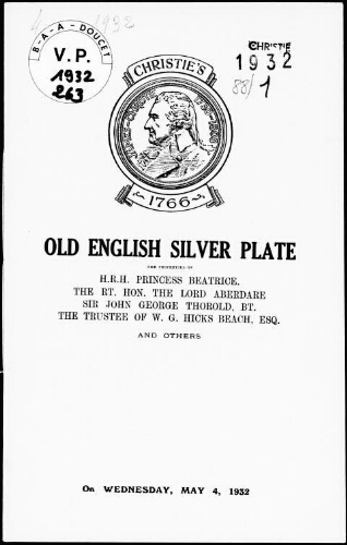 Old English silver plate, the properties of Her Royal Highness Princess Beatrice [...] : [vente du 4 mai 1932]