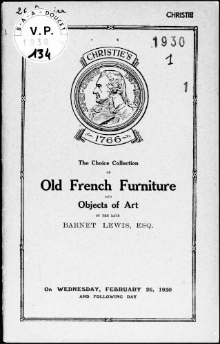 Choice collection of old French furniture and objects of art of the late Barnet Lewis, Esq. : [vente des 26 et 27 février 1930]