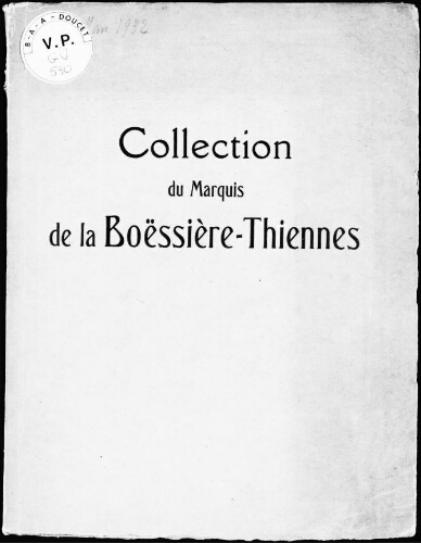 Collection du Marquis de la Boëssière-Thiennes : [vente du 14 mars 1932]