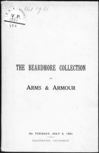 The Beardmore collection of arms and armour : [vente du 5 juillet 1921]