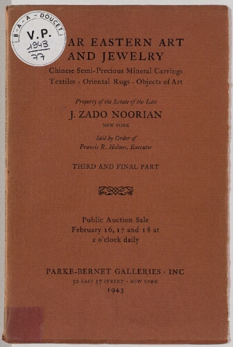 Property of the estate of the late J. Zado Noorian. Part 3 [...] : [vente du 16 au 18 février 1943]