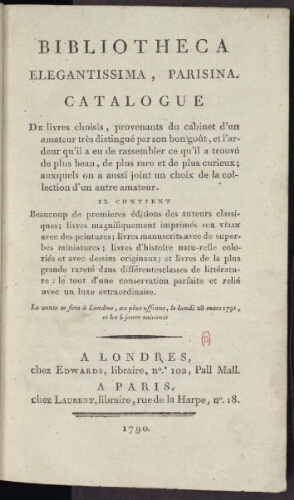 Bibliotheca elegantissima, parisina ; Catalogue de livres choisis [...] : [vente du 28 mars 1791]