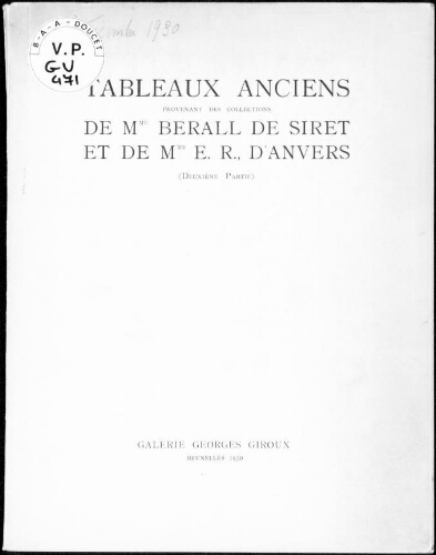 Tableaux anciens provenant des collections de Mme Berall de Siret et de Mme E. R., d'Anvers (deuxième partie) : [vente du 15 décembre 1930]