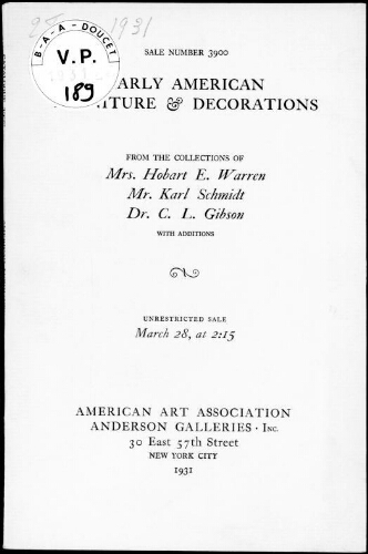 Early American furniture and decorations from the collections of Mrs. Hobart E. Warren, Mr. Karl Schmidt, Dr. C. L. Gibson [...] : [vente du 28 mars 1931]