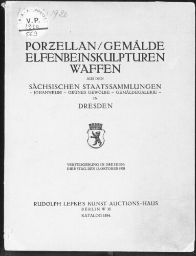 Porzellan, Gemälde, Elfenbeinskulpturen, Waffen aus dem sächsischen Staatssammlungen [...] : [vente du 12 octobre 1920]