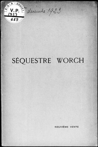 Séquestre Worch (neuvième vente) : [vente des 14 et 15 décembre 1923]