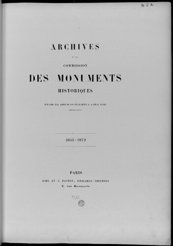 Archives de la Commission des monuments historiques : 1855-1872. Tome 1