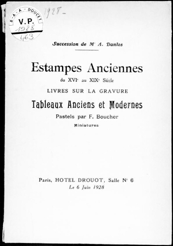 Succession de Mr. A. Danlos ; estampes anciennes du XVIe au XIXe siècle, livres sur la gravure [...] : [vente du 6 juin 1928]