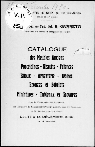 Collection de M. R. Garreta, directeur du musée d'antiquités de Rouen [...] : [vente des 17 et 18 décembre 1930]